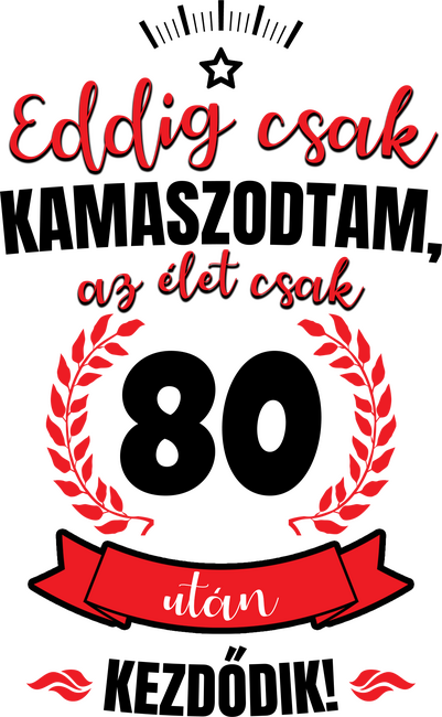 Eddig csak kamaszodtam 80 éves