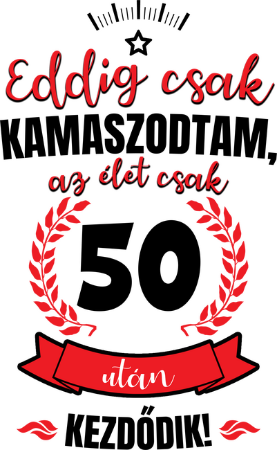 Eddig csak kamaszodtam 50 éves