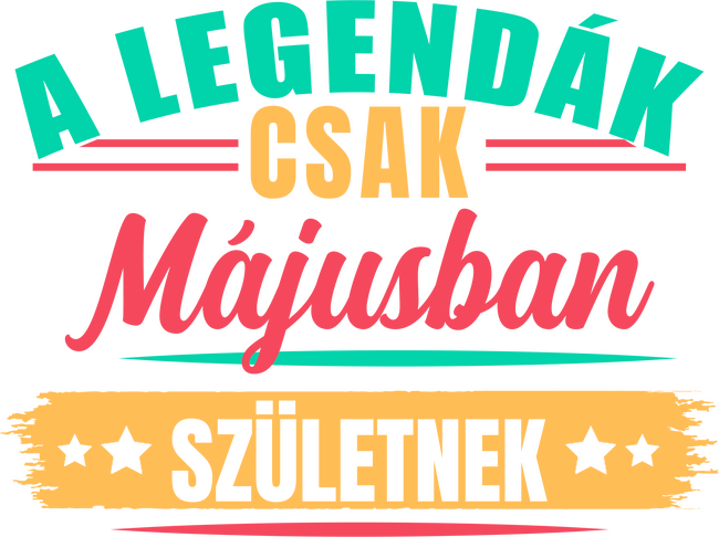 A legendák csak májusban születnek