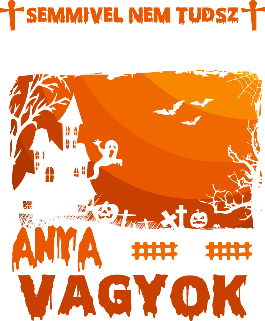 Semmivel sem tudsz meglepni anya vagyok halloween