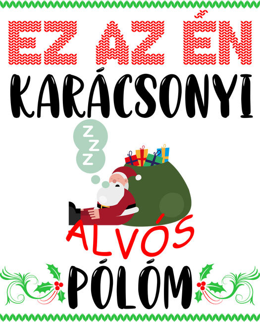 Ez az én karácsonyi alvós pólóm