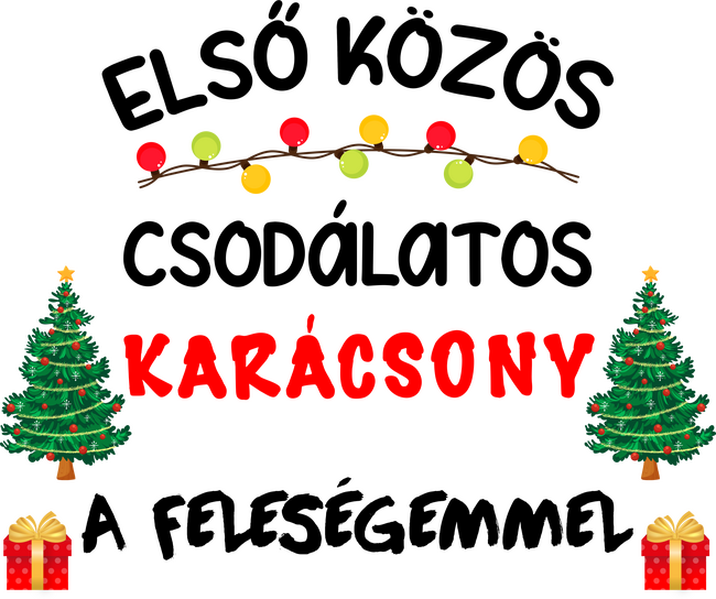 Első közös csodálatos karácsony a feleségemmel