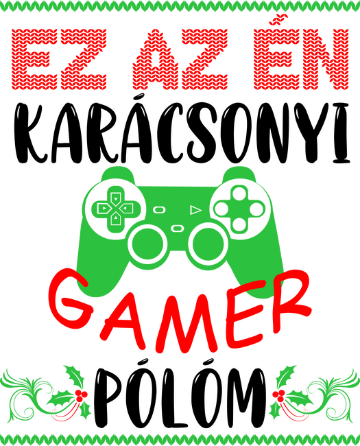 Ez az én karácsonyi gamer pólóm