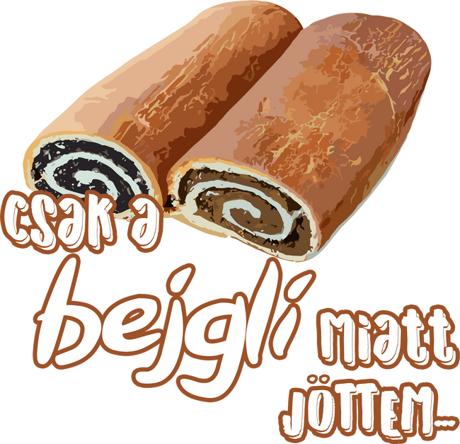 Csak a bejgli miatt jöttem