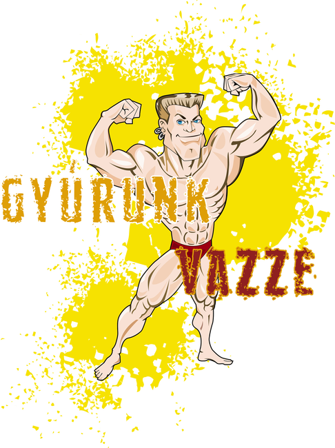 Gyúrunk vazze