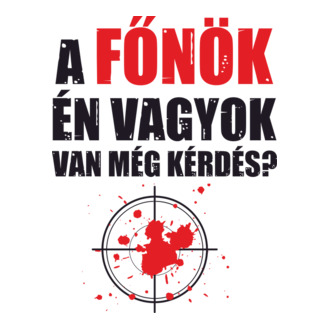 A főnök én vagyok