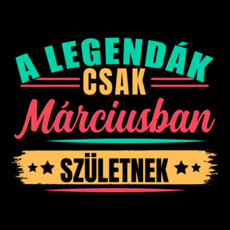 A legendák csak márciusban születnek