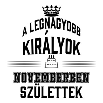 A legnagyobb királyok novemberben születtek
