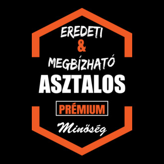 Eredeti & megbízható asztalos