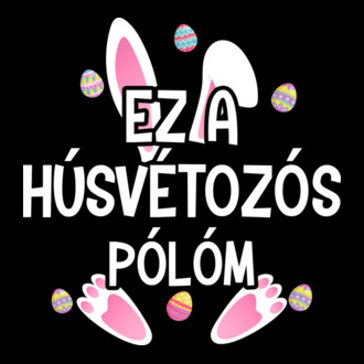 Ez a húsvétozós pólóm