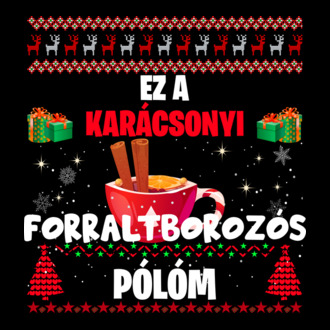 Ez a karácsonyi forraltborozós pólóm