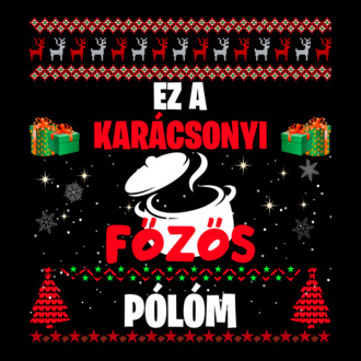 Ez a karácsonyi főzős pólóm