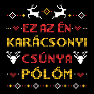 Ez az én karácsonyi csúnya pólóm
