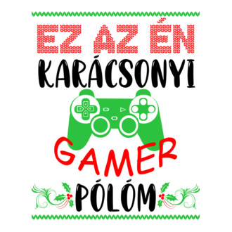 Ez az én karácsonyi gamer pólóm