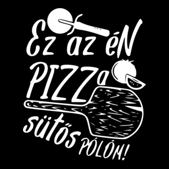 Ez az én pizza sütős pólóm