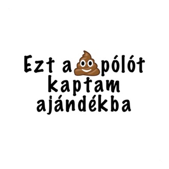 Ezt a pólót kaptam ajándékba