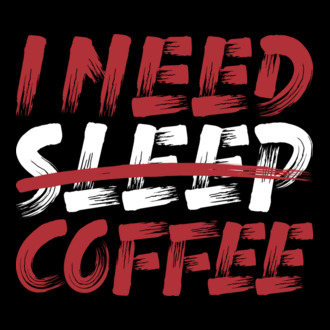 I need coffee