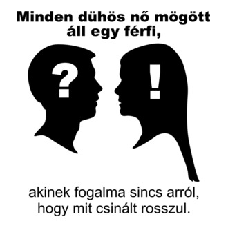 Minden dühös nő mögött...