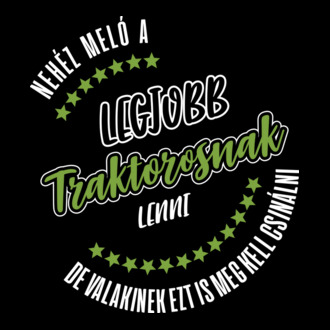Nehéz meló a legjobb traktorosnak lenni