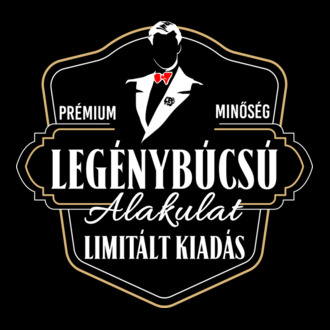 Prémium minőség legénybúcsú alakulat