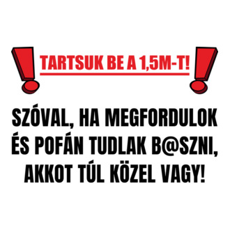 Tartsuk be a 1,5m-t