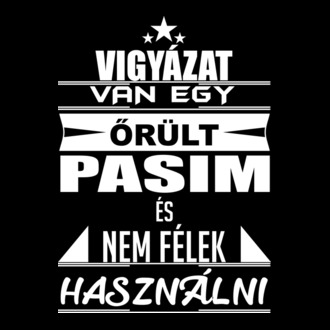 Van egy őrült pasim