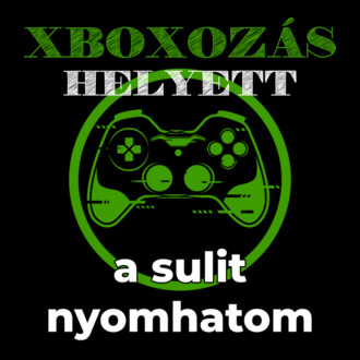 Xboxozás helyett a sulit nyomhatom
